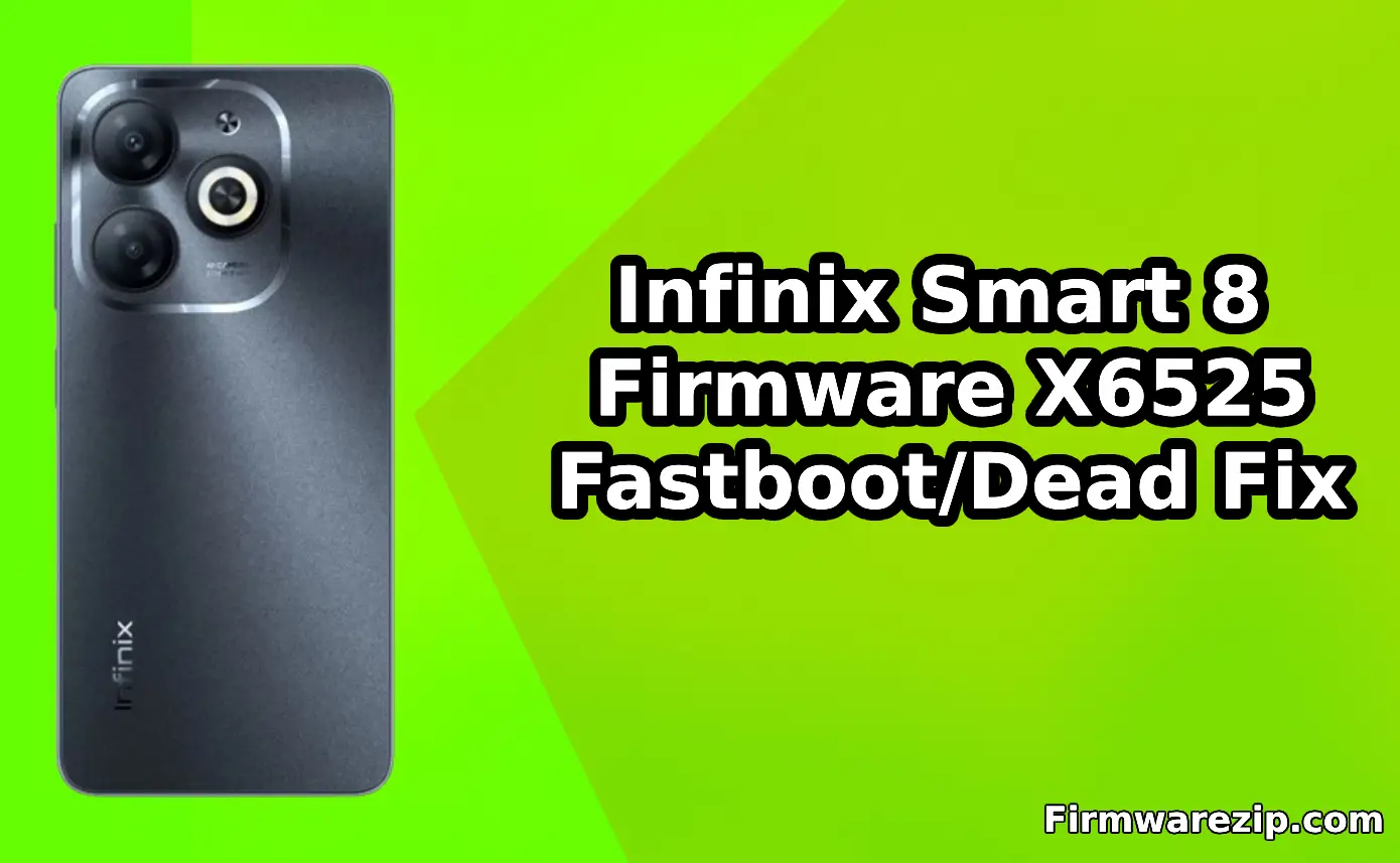 Infinix Smart 8 Firmware X6525 Download Fix All Problem