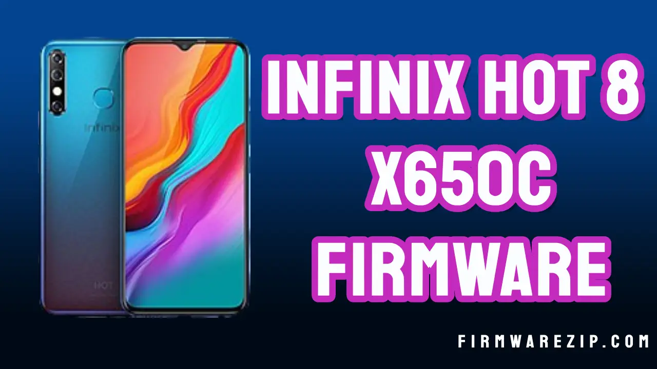 Infinix Hot 8 X650c Firmware Dead Recover Tested