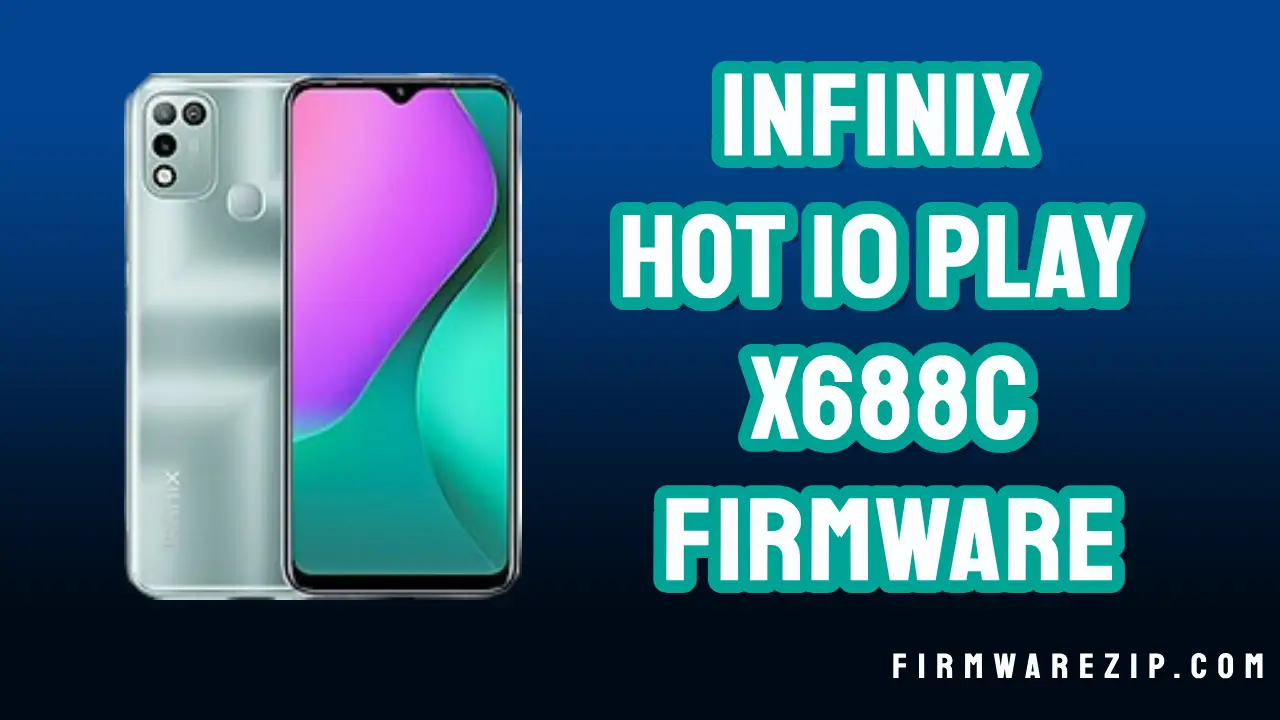 Infinix Hot 10 Play X688C Firmware Dead Recover Fixed