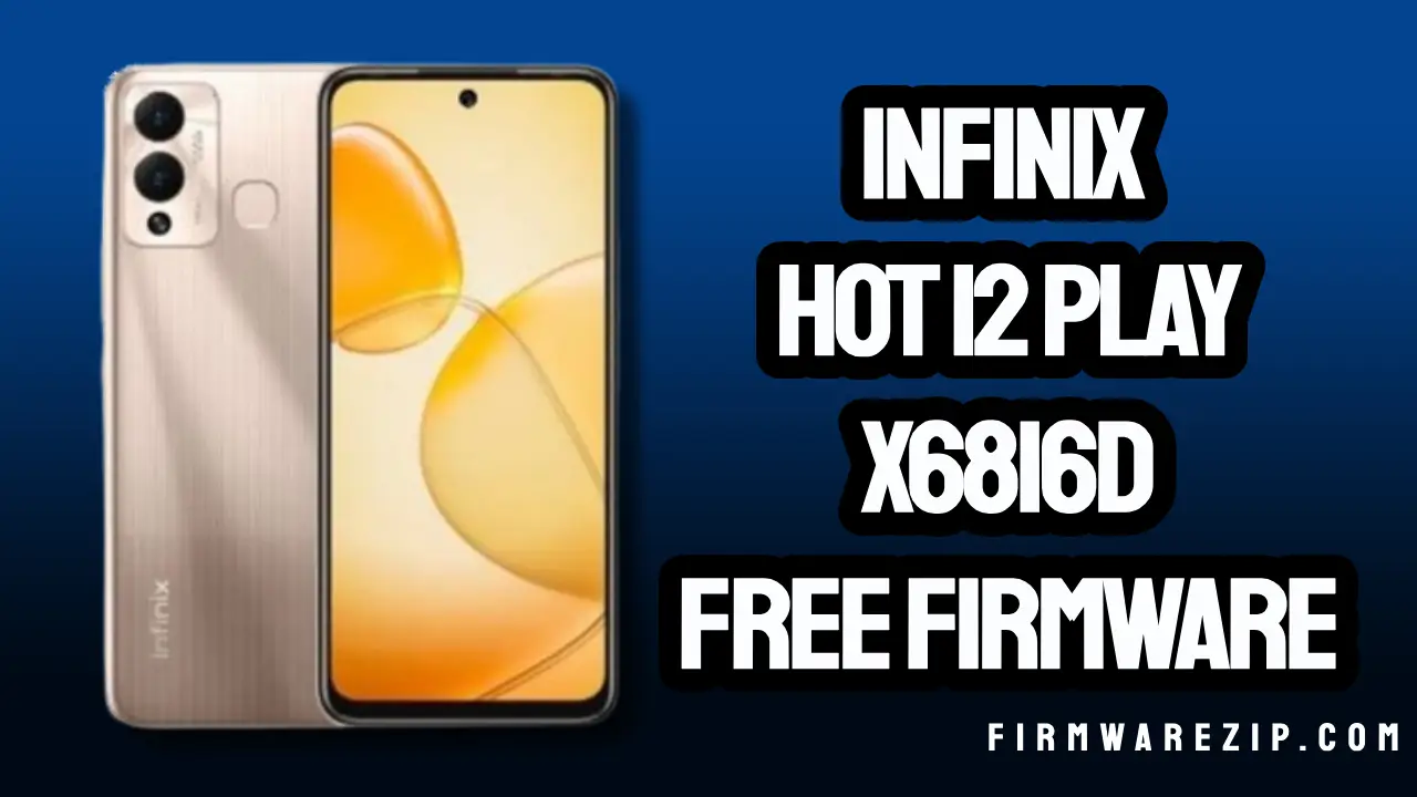 Infinix Hot 12 Play X6816D Firmware Hang logo fixed