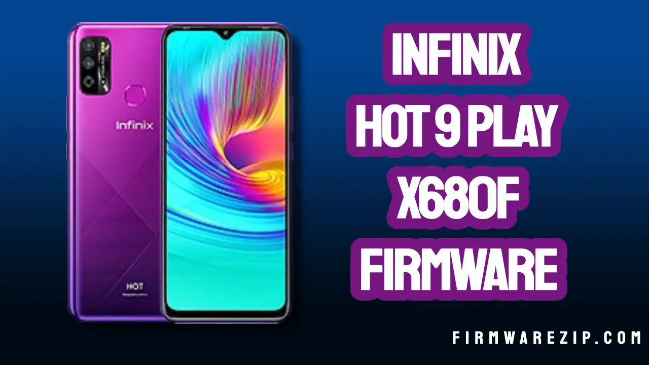 Infinix Hot 9 Play X680F Firmware Fastboot Fix