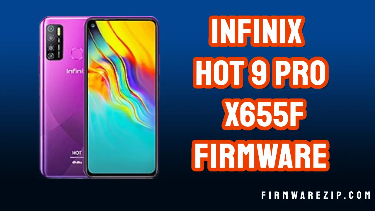 Infinix Hot 9 Pro X655F Firmware Fastboot Fix Tested