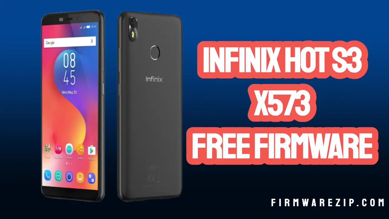 Infinix Hot S3 X573 Firmware All Fixed Latest version 