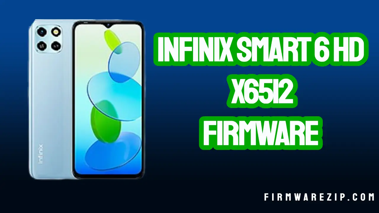 Infinix Smart 6 HD X6512 Firmware Dead Recover