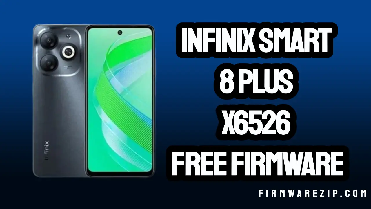 Infinix Smart 8 Plus X6526 Firmware Official Dead Fix