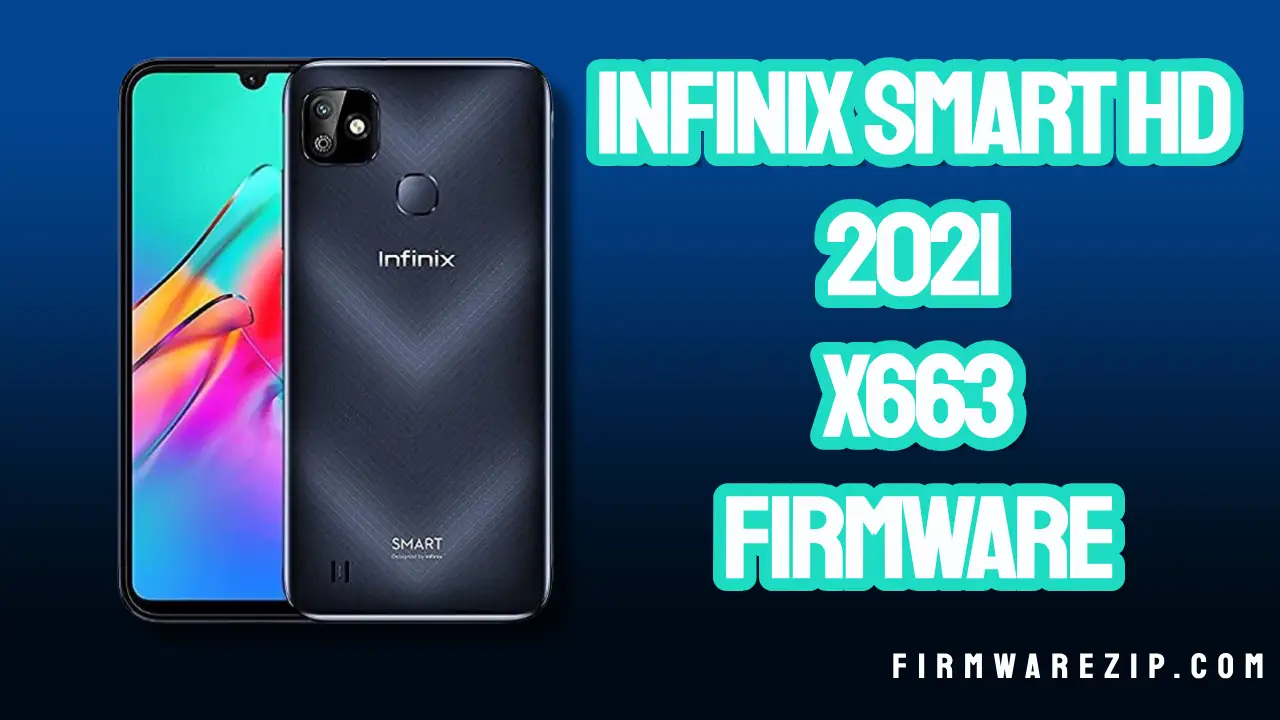 Infinix Smart HD 2021 X663 Firmware Latest version