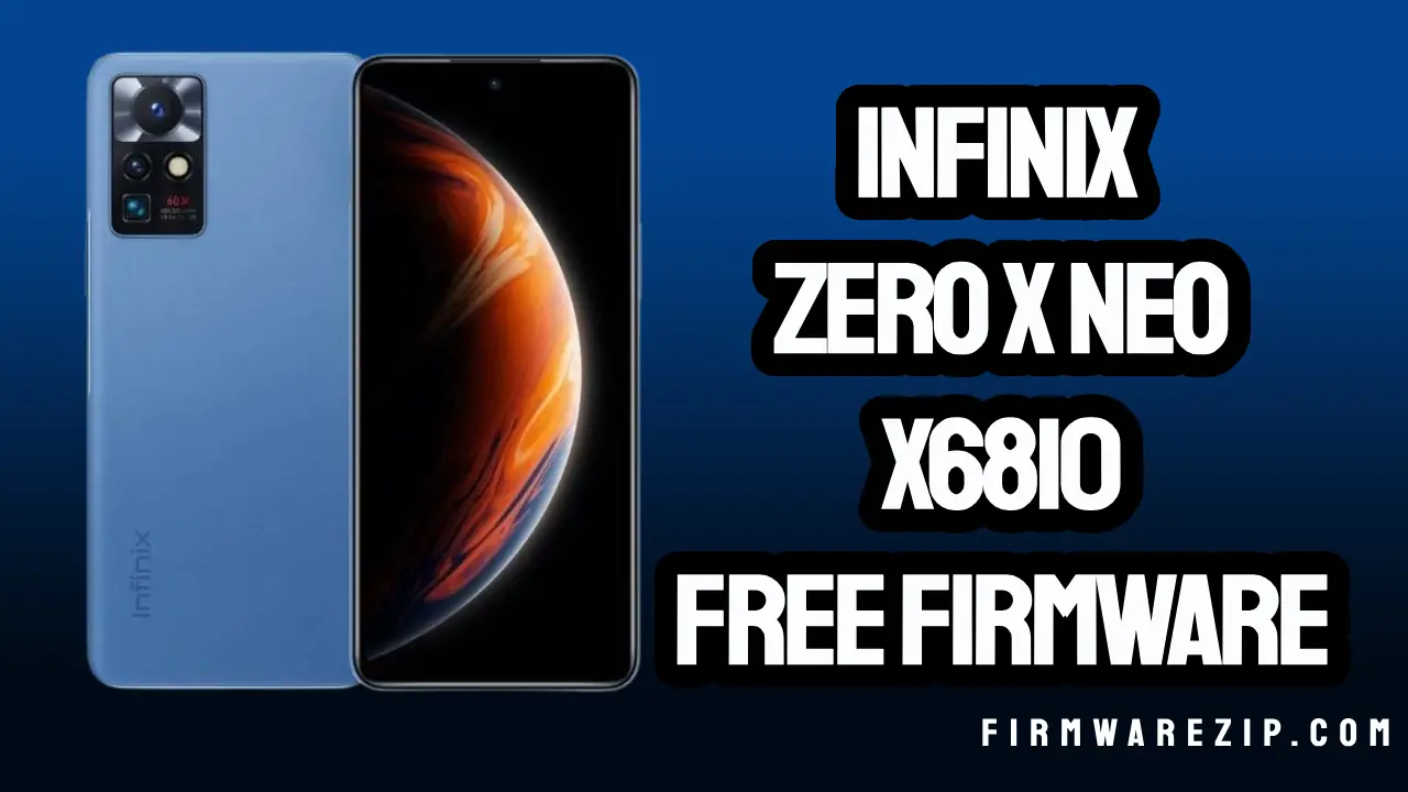 Infinix Zero X Neo X6810 Firmware Dead fixed