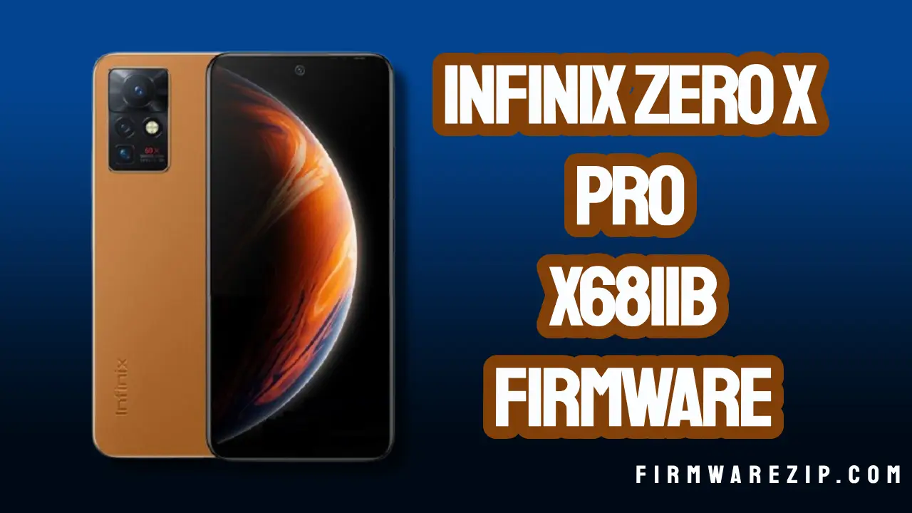 Infinix Zero X Pro X6811B Firmware Dead Fixed