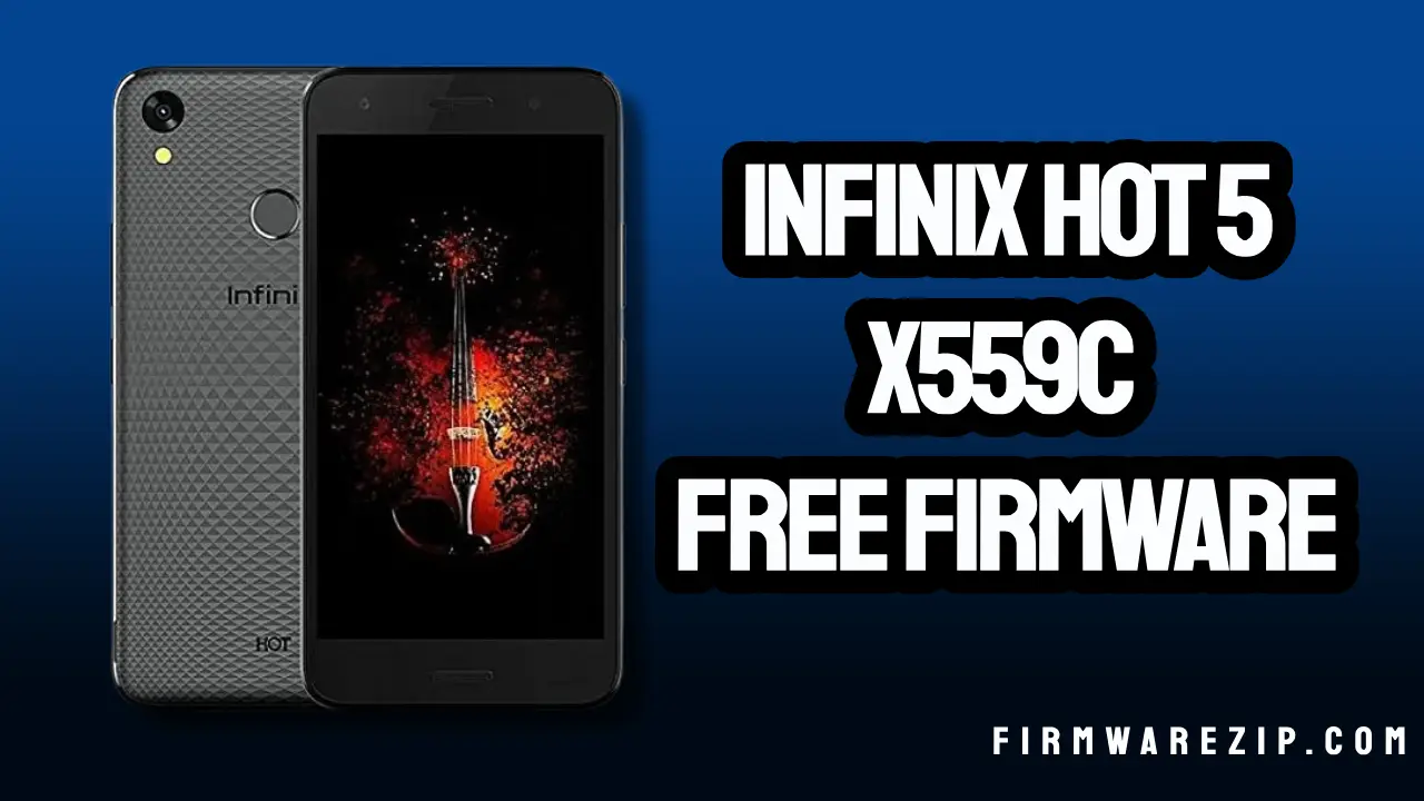 Infinix Hot 5 X559C Firmware Official Hang logo fixed